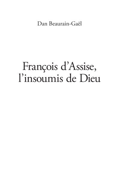 François d'Assise, l'insoumis de Dieu