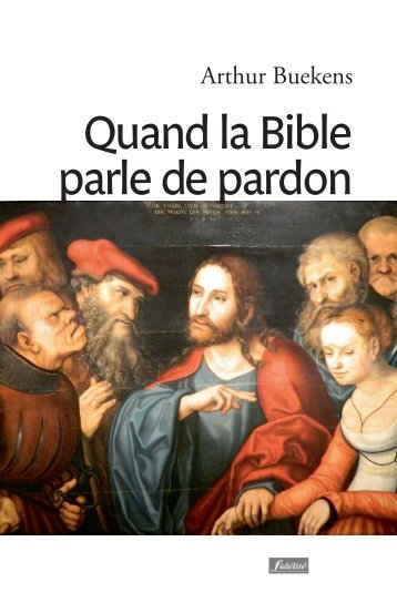 Quand la Bible parle de pardon