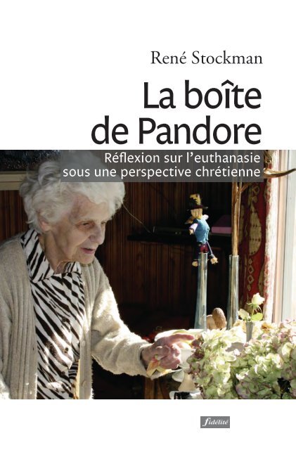 La boîte de Pandore. Réflexion sur l'euthanasie sous une perspective chrétienne