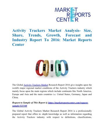 Activity Trackers Market Analysis- Size, Share, Trends, Growth, Forecast and Industry Report To 2016:Market Reports Center