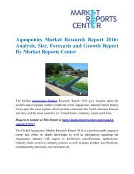 Aquaponics Market Research Report 2016 : Analysis, Size, Forecasts And Growth Report By Market Reports Center