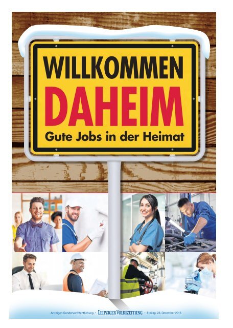 Willkommen daheim - Gute Jobs in der Heimat | Eine Sonderpublikation der Leipziger Volkszeitung