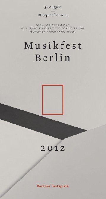 Flyer Musikfest Berlin 2012 [pdf] (1.8 MB) - Berliner Festspiele