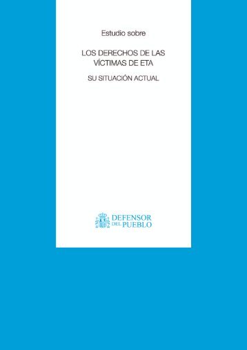 Estudio sobre LOS DERECHOS DE LAS VÍCTIMAS DE ETA SU SITUACIÓN ACTUAL