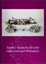 Sylvia´s Gestecke für jede Jahreszeit und Wohndeko