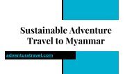 Sustainable Adventure Travel in Myanmar