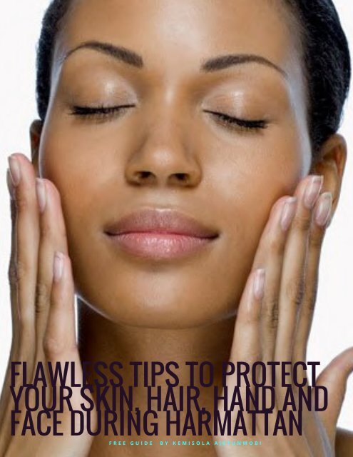 FLAWLESS TIPS TO PROTECT YOUR SKIN HAIR HAND AND FACE DURING HARMATTAN