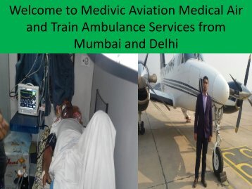 Welcome to Medivic Aviation Medical ICU Air Services from Mumbai and Delhi with Best Paramedical Staff and MD Doctors