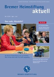 Hier ist das Leben alles, nur nicht langweilig… - Bremer Heimstiftung