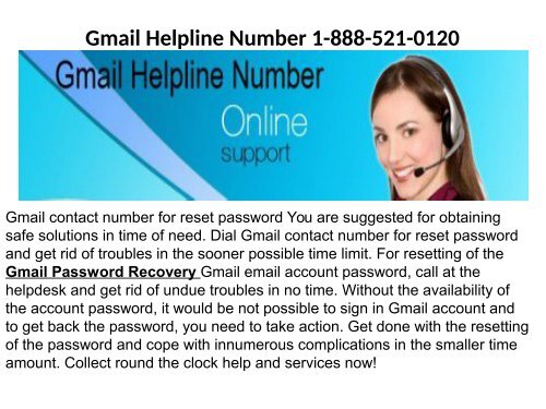 Other way of deleting mail form Gmail account is permanent deleting of mail 1-888-521-0120