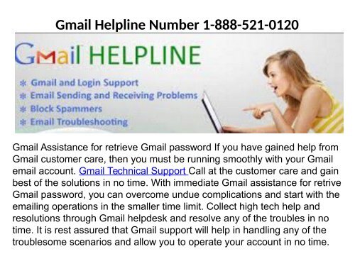 Other way of deleting mail form Gmail account is permanent deleting of mail 1-888-521-0120