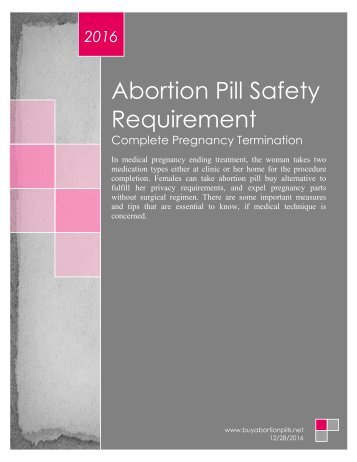 Abortion Pills Safety Requirements for Complete Pregnancy Termination