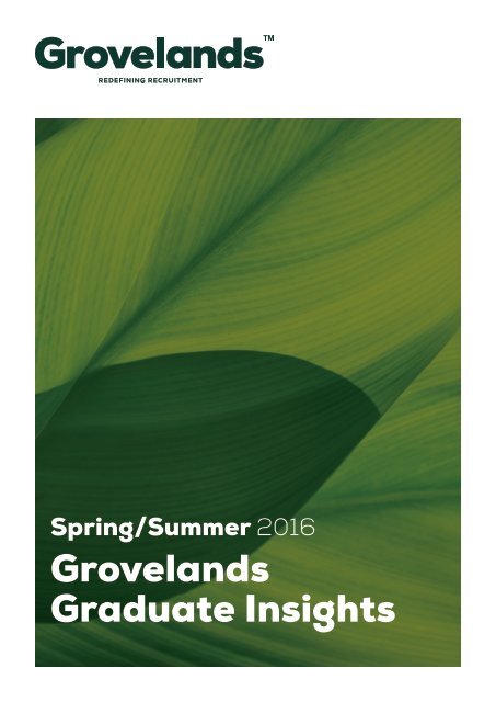 Grovelands Graduate Insights - Spring Summer 2016