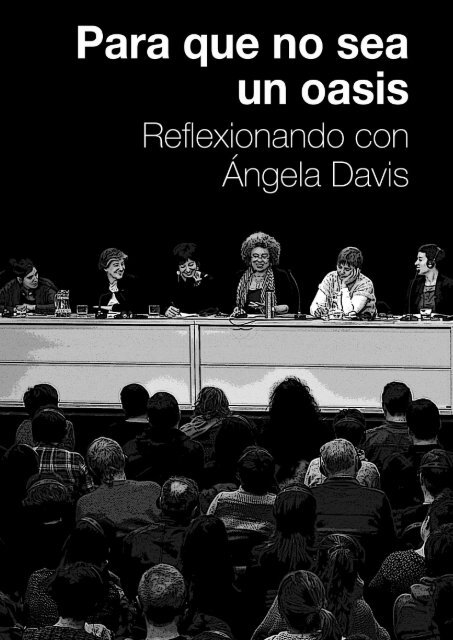 Para que no sea un oasis... Reflexionando con Ángela Davis
