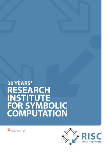 research institute for symbolic computation 20 years + ... - RISC - JKU