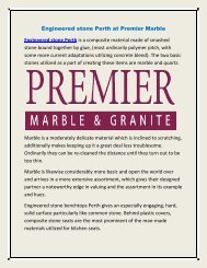 Engineered stone Perth at Premier Marble 