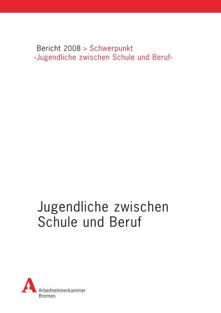 ANK_Jugendliche_Schule_Beruf2008.18878.pdf - Die Senatorin für ...