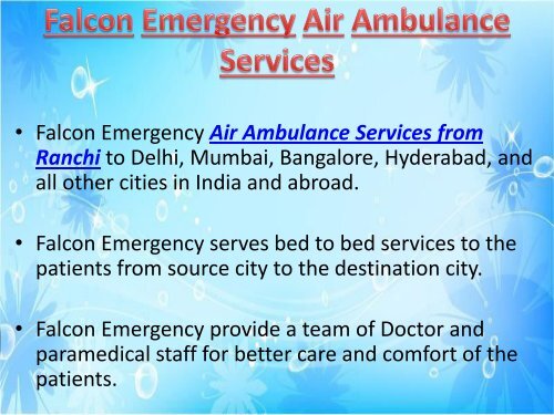 Best Services by Falcon Emergency Air Ambulance Services from Ranchi-Raipur