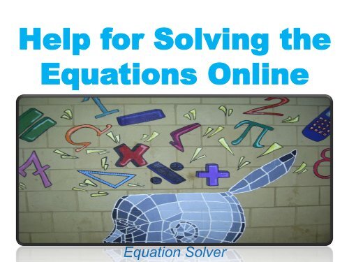 Help for Solving the Equations Online