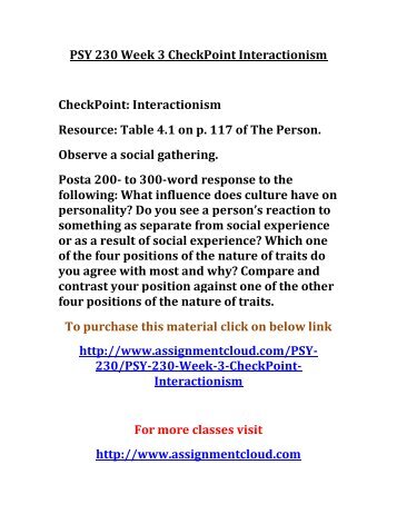 psy 230 week 1 checkpoint Nbsp checkpoint interactionism resource table 4 1 on p 117 of the person observe a social gathering post 200 to 300 word response following what influence does. psy 230 week 1 checkpoint Nbsp checkpoint interactionism resource table 4 1 on p 117 of the person observe a social gathering post 200 to 300 word response following what influence does.