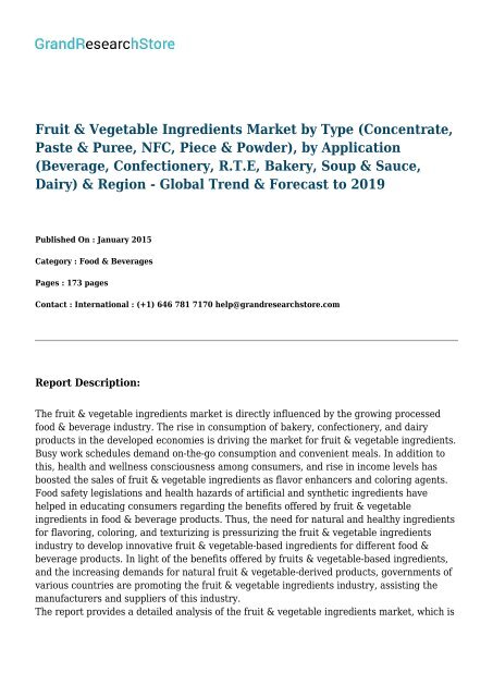 Fruit & Vegetable Ingredients Market by Type (Concentrates, Pastes & Purees, NFC Juices, Pieces & Powders), Application   (Beverages, Confectioneries, R.T.E, Bakery, Soups & Sauces, Dairy products), & by Region - Global Trend & Forecast to   2020