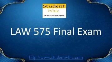 Studentwhiz - LAW 575 Final Exam 30 Questions and Answers Free