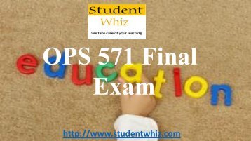Studentwhiz - UOP OPS 571 Final Exam 2016 Questions and Answers Free