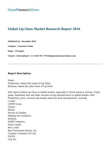 Global Lip Gloss Market By Regions(North America,Europe,China,Japan) , By Product Types(Liquid,Soft solid,Other) , By Application(Moist Lips,Aesthetic) Research Report 2016