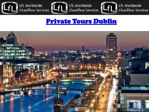 Private Tours Dublin