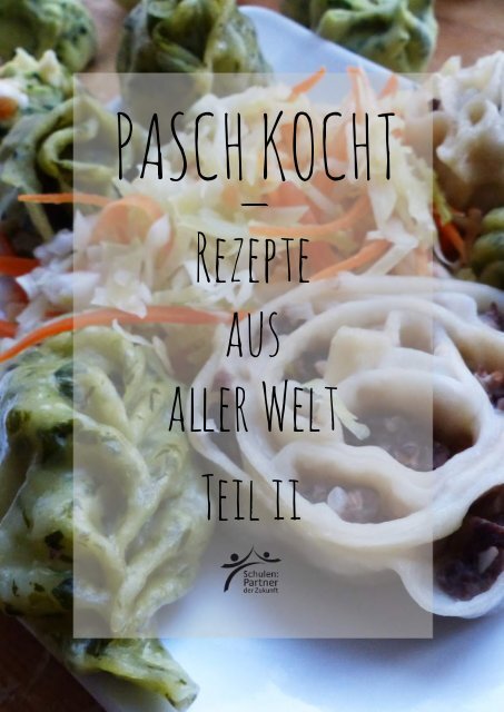 PASCH kocht – Rezepte aus aller Welt Teil II