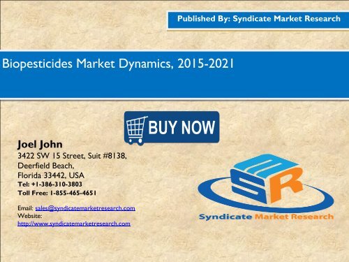 Biopesticides Market Dynamics, 2015-2021