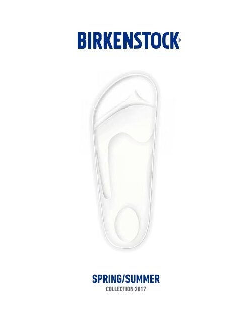 BIRKENSTOCK Collection: Spring/Summer 2017