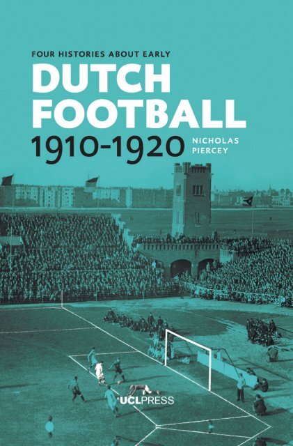 Four Histories about Early Dutch Football 1910–​1920