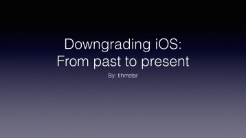 Downgrading iOS From past to present