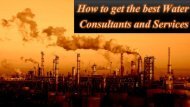 How to get the best Water Consultants and Services