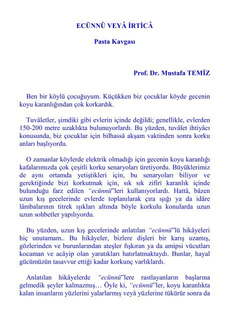 ECÜNNÜ VEYÂ İRTİCÂ Pasta Kavgası Prof. Dr. Mustafa TEMİZ Ben ...