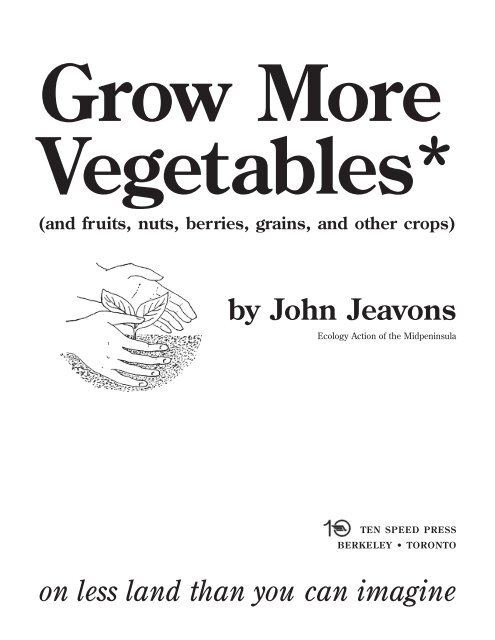 How to Grow More Vegetables : And Fruits, Nuts ... - Shroomery