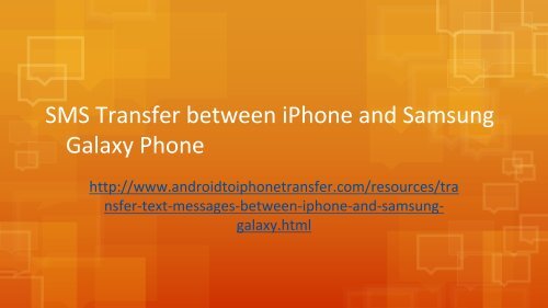 How to Transfer Text Messages between iPhone and Samsung Galaxy Phone