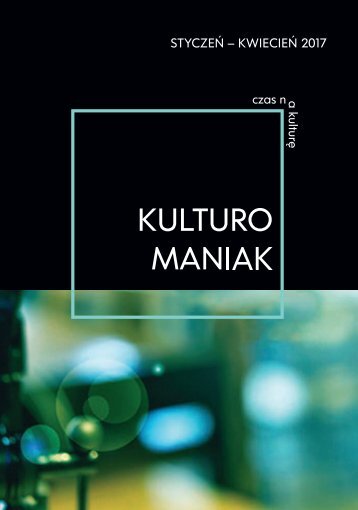 KULTUROMANIAK Styczeń-kwiecień 2017