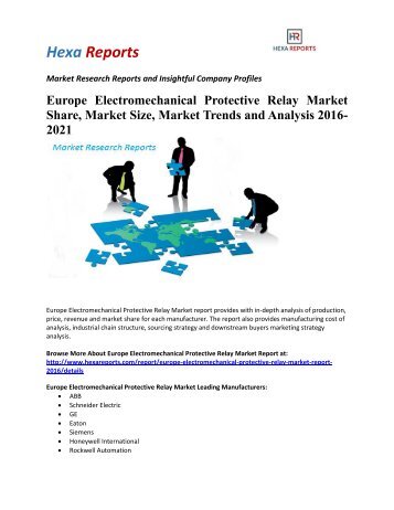 Europe Electromechanical Protective Relay Market Share, Market Size, Market Trends and Analysis 2016-2021