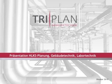 Planung Gebäudetechnik TRIPLAN als Generalplaner ... - triplanag.ch