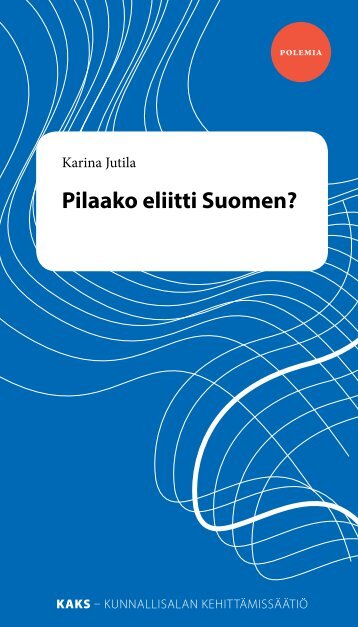 Pilaako eliitti Suomen?