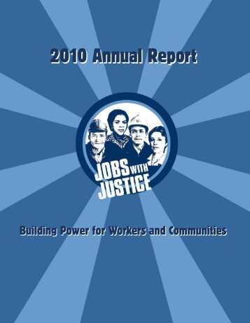 2010 Annual Report 2010 Annual Report - Jobs With Justice