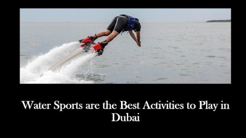 Water Sports are the Best Activities to Play in Dubai