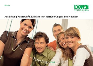 Ausbildung Kauffrau/Kaufmann für Versicherungen und ... - LVM