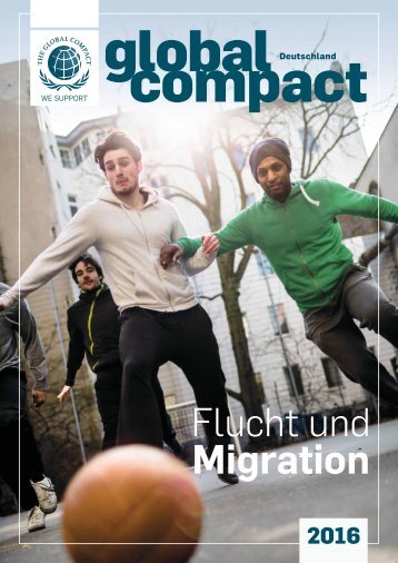 Jahrbuch Global Compact Deutschland 2016: Migration und Flucht im Fokus