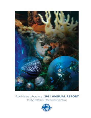 2011 Mote Marine Laboratory and Aquarium Annual Report