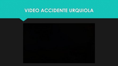 Accidentes Petroleros - Urquiola