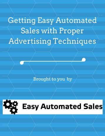 Getting Easy Automated Sales with Proper Advertising Techniques