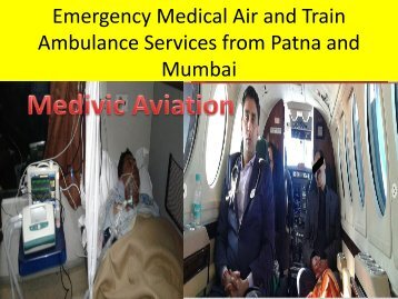Emergency Medical Air and Train Ambulance Services from Mumbai and Patna